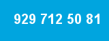 929 712 50 81 929 712 50 81